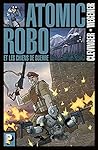 Atomic Robo Vol. 2: Les Chiens de guerre (French Edition) Atomic Robo Vol. 2: Les Chiens de guerre (French Edition)