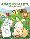 Kids Teens Easter Coloring Books Ages 6-12: Funny Easter Coloring Book With More Than 60 Cute and Fun Pictures | Easter Bunnies Eggs | Perfect gift for Easter Kids Teens Easter Coloring Books Ages 6-12: Funny Easter Coloring Book With More Than 60 Cute and Fun Pictures | Easter Bunnies Eggs | Perfect gift for Easter