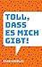 Toll, dass es mich gibt! (German Edition)