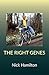 The Right Genes by Nick Hamilton