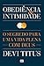 Obediência e intimidade: O segredo para uma vida plena com Deus (Portuguese Edition)