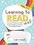 Learning to Read Well: Practice Workbook of Sight Words and Phonics Activities for Beginning Readers Ages 5-7