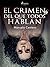 El crimen del que todos hablan (Spanish Edition)