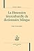 LA DIMENSION INTERCULTURELLE DU DICTIONNAIRE BILINGUE