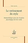 Le ravissement du style - sémiostylistique pour une réception de l'art verbal