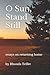 O Sun, Stand Still by Rhonda Telfer