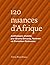 120 NUANCES D'AFRIQUE