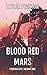 Blood Red Mars