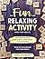 The Fun and Relaxing Activi...