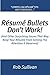 Resume Bullets Don't Work!: