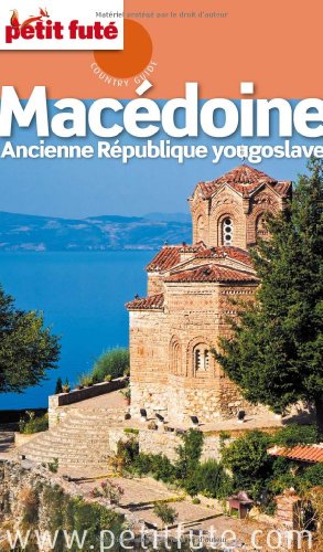 MACEDOINE 2011 PETIT FUTE: ANCIENNE REPUBLIQUE YOUGOSLAVE (Paperback)