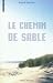 le chemin de sable by Unknown Author le chemin de sable by Unknown Author