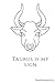 Taurus is my sign