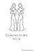 Gemini is my sign