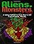 Aliens, Monsters & More!: 3...