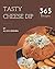 365 Tasty Cheese Dip Recipes: Best-ever Cheese Dip Cookbook for Beginners