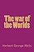 Wells Collection: The war of the Worlds