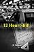 12 Hour Shift