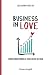 Business in Love: Un rivolu...