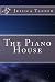 The Piano House by Jessica Tanner