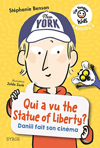Tip Tongue kids : Qui a vu the Statue of Liberty ? - Daniil fait son cinéma - niveau 3 (Paperback)