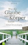 Wie der Glaube zu...
