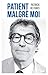 Patient malgré moi