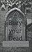 Bury your Dead by S. Lewis