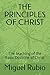 THE PRINCIPLES OF CHRIST: T...