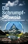 Die Schrumpf-Schweiz: Auf dem Weg in die Mittelmässigkeit