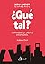 Qué tal ?: Grammaire et thè...