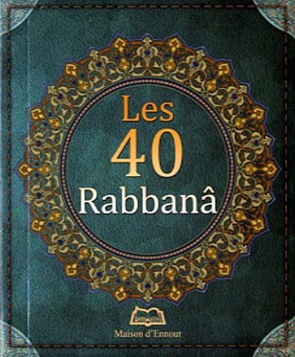 Les 40 Rabbanâ (Paperback)