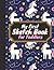 My First Sketch Book for Toddlers by Amy Lo