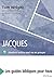 Jacques: 9 études à suivre ...