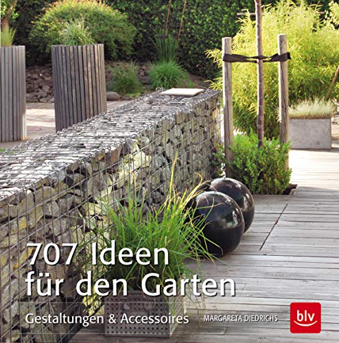 707 Ideen für den Garten: Gestaltungen & Accessoires (Hardcover)