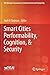 Smart Cities Performability, Cognition, & Security (EAI/Springer Innovations in Communication and Computing)