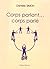 corps parlant ... corps parle