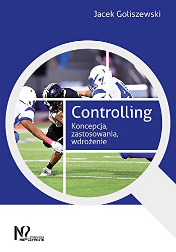 Controlling: Koncepcja, zastosowania, wdrozenie (Polish Edition)