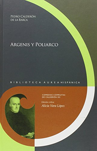 Argenis y Poliarco (Biblioteca Áurea Hispánica) (Spanish Edition)