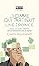 L'Homme qui tartinait une éponge. Mieux vivre avec Alzheimer ... by Colette Roumanoff