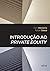 Introdução ao Private Equity