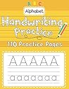 Handwriting Practice: For Kids, Preschool, Kindergarten, Ages 3-5: Learn to Write Tracing Letters and Alphabet: 110 Practice Pages