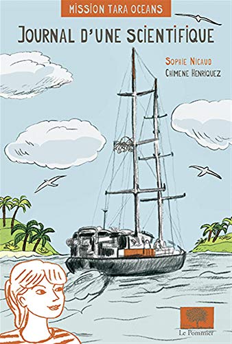 Mission Tara Océans: Journal d'une scientifique (Paperback)