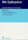 Die Epilepsien. Spezielle Pathologie und Therapie.