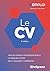Le CV: Tous les conseils po...