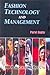 Fashion Technology and Management by Parul Gupta