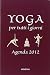 Yoga per tutti i giorni. Ag...