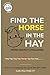 Find the Horse in the Hay: ...