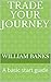 Trade Your Journey: A basic start guide