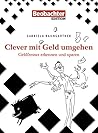 Clever mit Geld umgehen Clever mit Geld umgehen